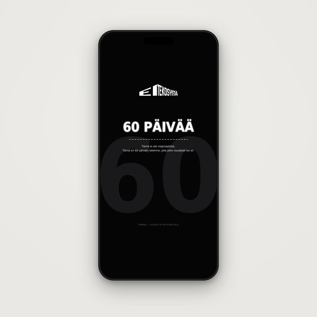 60 PÄIVÄÄ – EI TEKOSYITÄ